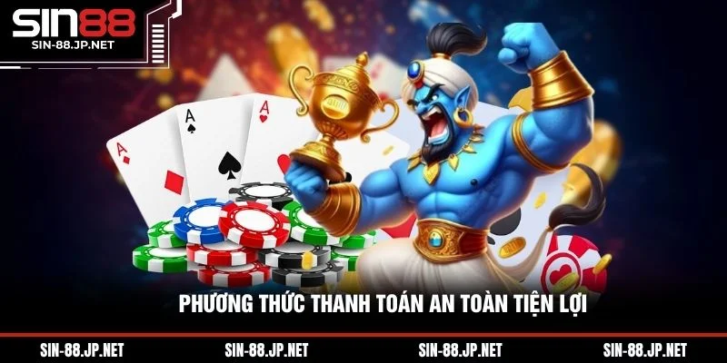 Phương thức thanh toán an toàn tiện lợi