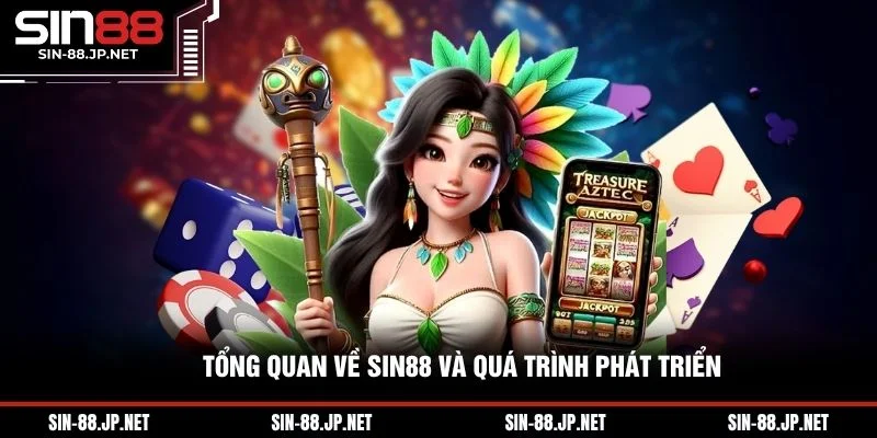 Tổng quan về SIN88 và quá trình phát triển